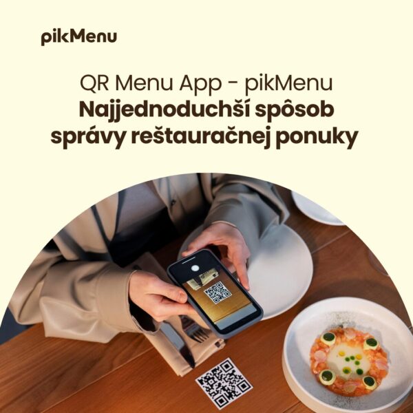 QR menu app PikMenu – digitálne menu a najjednoduchší spôsob správy reštauračnej ponuky