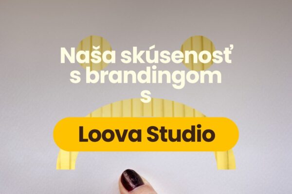 Skúsenosť s LOOVA Studio: Poučenie z neúspešného brandingu