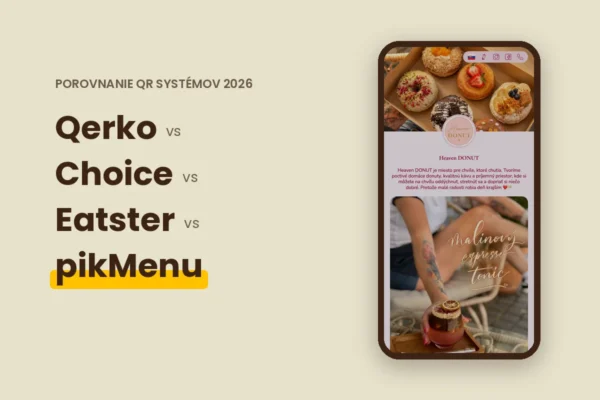 Qerko vs Choice vs Eatster vs pikMenu: ktorý QR systém sa hodí do vašej prevádzky (porovnanie 2026)